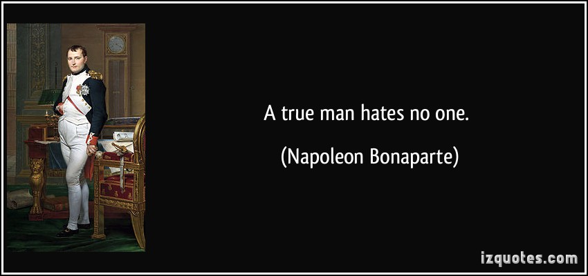 Un vero uomo non odia nessuno - A true man hates no one